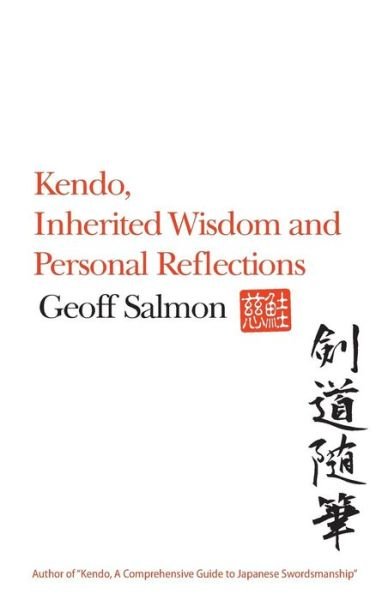 Cover for Geoff Salmon · Kendo, Inherited Wisdom and Personal Reflections (Pocketbok) (2013)