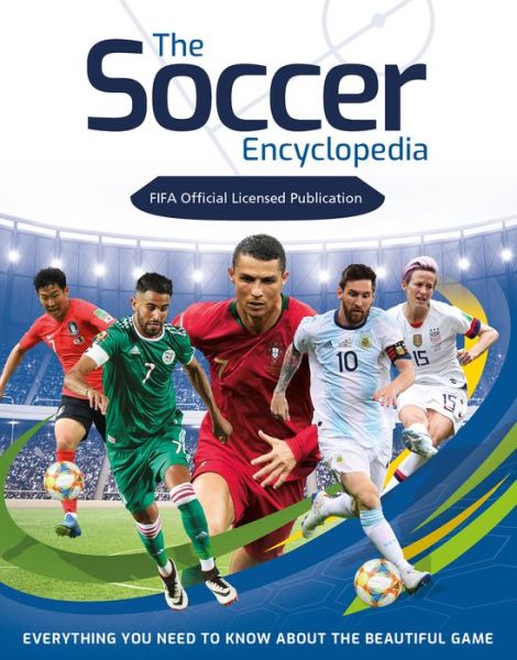 FIFA Soccer Encyclopedia - Emily Stead - Books - Welbeck Publishing Group Ltd. - 9781783125715 - November 30, 2021