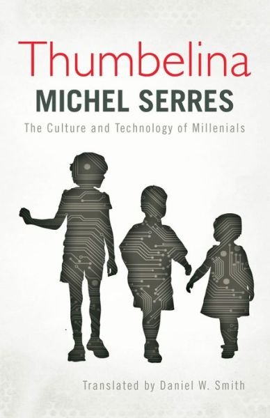 Cover for Michel Serres · Thumbelina: The Culture and Technology of Millennials (Paperback Bog) (2014)