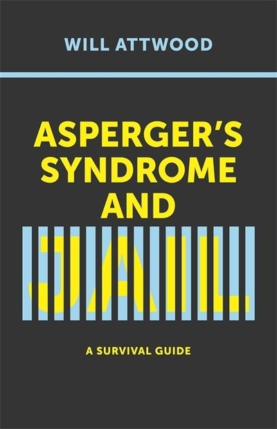 Cover for Will Attwood · Asperger's Syndrome and Jail: A Survival Guide (Pocketbok) (2018)