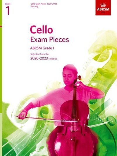 Cover for Abrsm · Cello Exam Pieces 2020-2023, ABRSM Grade 1, Part: Selected from the 2020-2023 syllabus - ABRSM Exam Pieces (Partituren) (2019)