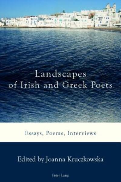 Cover for Landscapes of Irish and Greek Poets: Essays, Poems, Interviews (Paperback Book) [New edition] (2017)