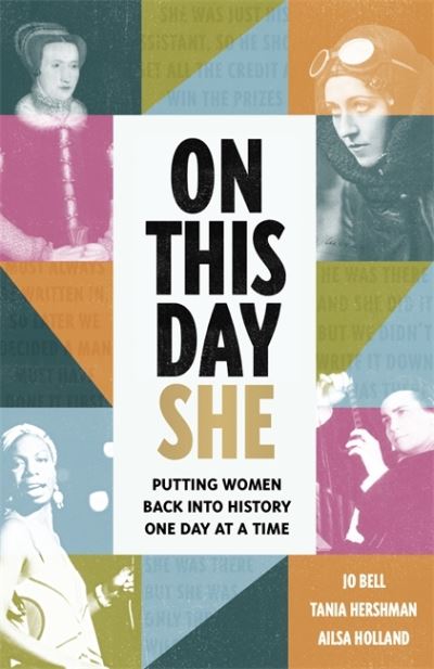 Cover for Tania Hershman · On This Day She: Putting Women Back Into History, One Day At A Time (Hardcover Book) (2021)