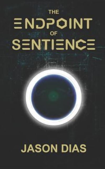 Cover for Jason Dias · The Endpoint of Sentience (Taschenbuch) (2018)