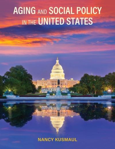 Cover for Nancy Kusmaul · Aging and Social Policy in the United States (Paperback Book) (2021)