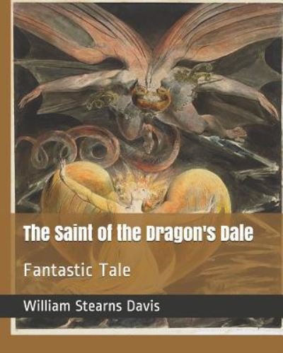 Cover for William Stearns Davis · The Saint of the Dragon's Dale (Paperback Book) (2019)