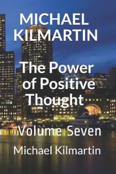 Cover for Michael Lee Kilmartin · Michael Kilmartin the Power of Positive Thoughts (Paperback Book) (2019)