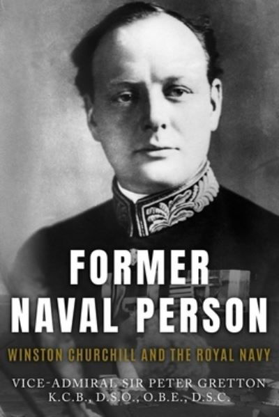 Former Naval Person - Peter Gretton - Bücher - Sapere Books - 9781800552715 - 6. April 2021