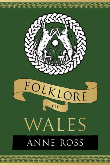 Cover for Anne Ross · Folklore of Wales - Folklore (Paperback Book) [New edition] (2025)