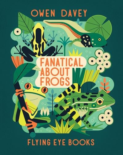 Cover for Owen Davey · Fanatical about Frogs (Bok) (2023)