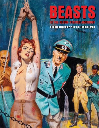 Cover for Pep Pentangeli · Beasts of the Blood-Stained Jackboot: Illustrated WW2 Pulp Fiction For Men (Paperback Book) (2022)