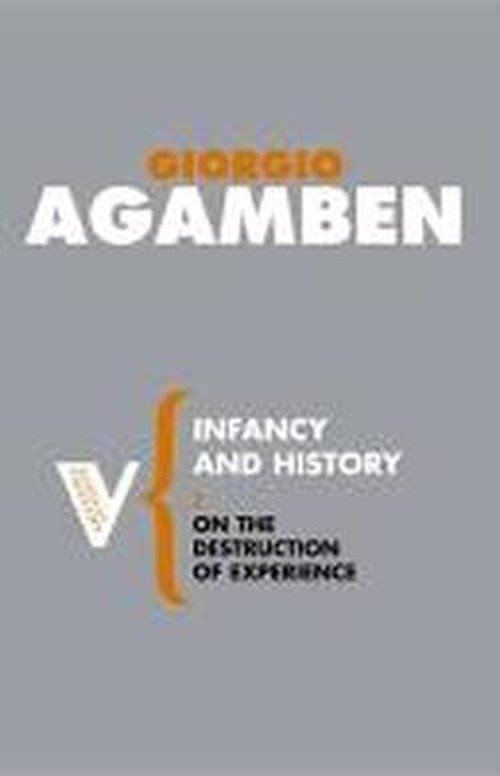 Cover for Giorgio Agamben · Infancy and History: On the Destruction of Experience - Radical Thinkers (Paperback Book) [Annotated edition] (2007)