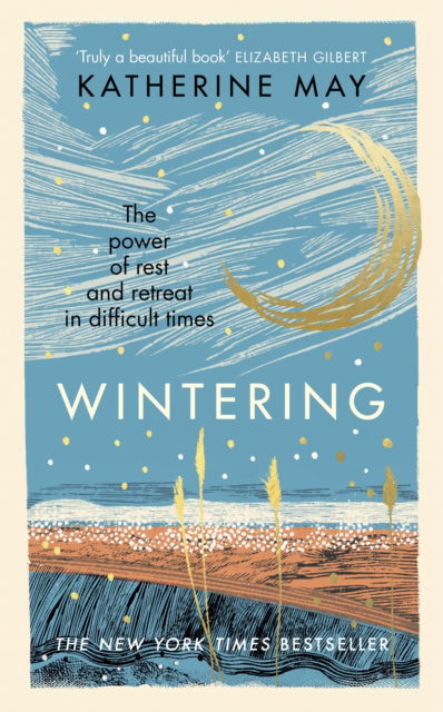 Cover for Katherine May · Wintering: The power of rest and retreat in difficult times (Hardcover Book) (2024)