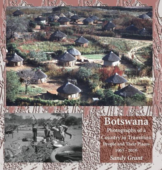 Cover for Sandy Grant · Botswana:  Photographs of a Country in T (Inbunden Bok) (2020)