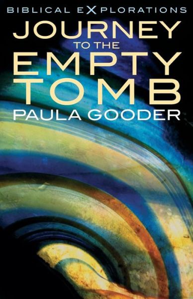 Journey to the Empty Tomb - Paula Gooder - Books - Canterbury Press Norwich - 9781848255715 - March 20, 2014
