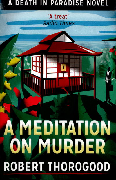 A Meditation On Murder - A Death in Paradise Mystery - Robert Thorogood - Livros - HarperCollins Publishers - 9781848453715 - 7 de maio de 2015