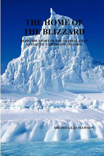 Cover for Sir Douglas Mawson · The Home of The Blizzard (Paperback Book) (2009)