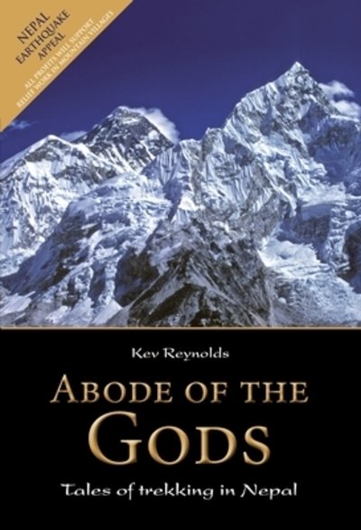 Cover for Kev Reynolds · Abode of the Gods: Tales of Trekking in Nepal (Gebundenes Buch) (2015)