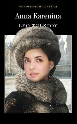 Anna Karenina - Wordsworth Classics - Leo Tolstoy - Kirjat - Wordsworth Editions Ltd - 9781853262715 - torstai 5. lokakuuta 1995