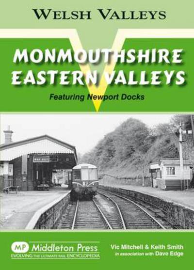 Cover for Vic Mitchell · Monmouthshire Eastern Valley: Featuring Newport Docks - Welsh Valleys (Gebundenes Buch) (2006)