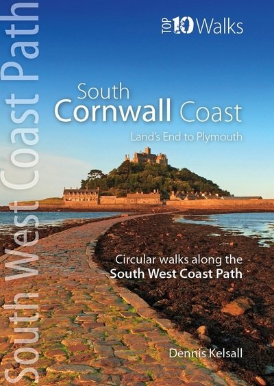 Cover for Dennis Kelsall · South Cornwall Coast: Land's End to Plymouth - Circular Walks along the South West Coast Path - Top 10 Walks series: South West Coast Path (Paperback Bog) (2019)