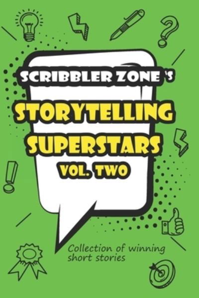 Cover for Natasha C Dennis · ScribblerZone's Storytelling Superstars Vol. Two (Pocketbok) (2021)