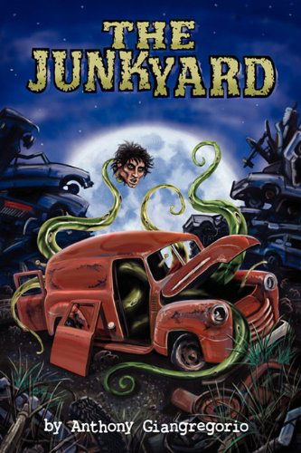 Cover for Anthony Giangregorio · The Junkyard (Paperback Book) (2010)