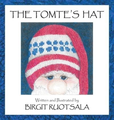 Cover for Birgit Ruotsala · The Tomte's Hat (Hardcover Book) (2020)