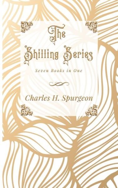 Cover for Charles H Spurgeon · The Shilling Series (Inbunden Bok) (2021)