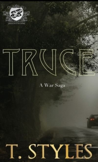 Cover for T Styles · Truce: A War Saga (The Cartel Publications Presents) - War (Hardcover Book) (2020)