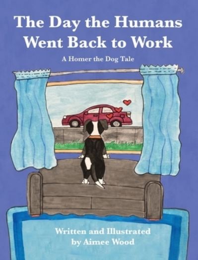 Cover for Aimee Wood · Day the Humans Went Back to Work (Book) (2022)