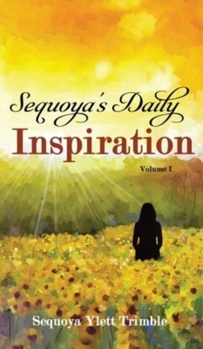 Cover for Sequoya Ylett Trimble · Sequoya's Daily Inspiration (Hardcover Book) (2020)
