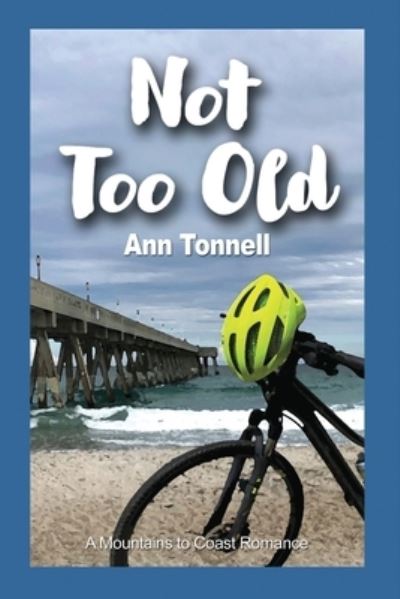 Cover for Ann Tonnell · Not Too Old (Book) (2023)