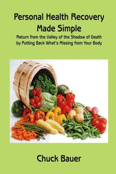 Cover for Chuck Bauer · Personal Health Recovery Made Simple (Paperback Book) (2017)