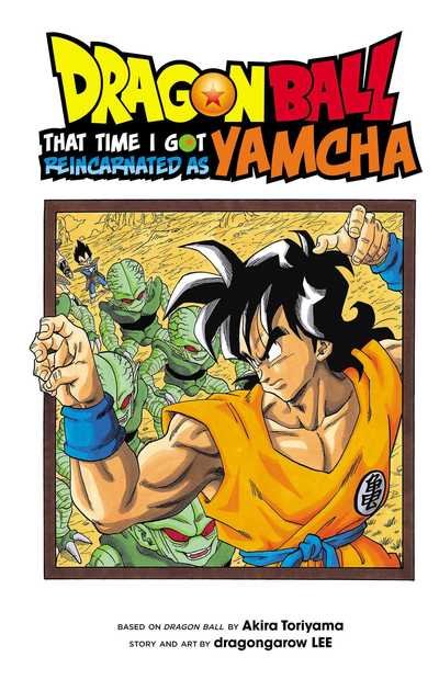 Cover for Dragongarow Lee · Dragon Ball: That Time I Got Reincarnated as Yamcha! - Dragon Ball: That Time I Got Reincarnated as Yamcha! (Paperback Book) (2018)