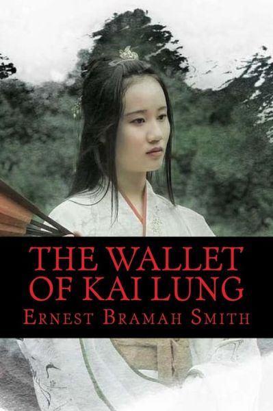 Cover for Ernest Bramah Smith · The Wallet of Kai Lung (Paperback Book) (2017)