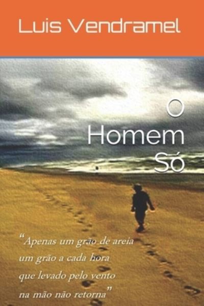 Cover for Luis Vendramel · O Homem So ou Eu que nao amo voce (Paperback Book) (2018)