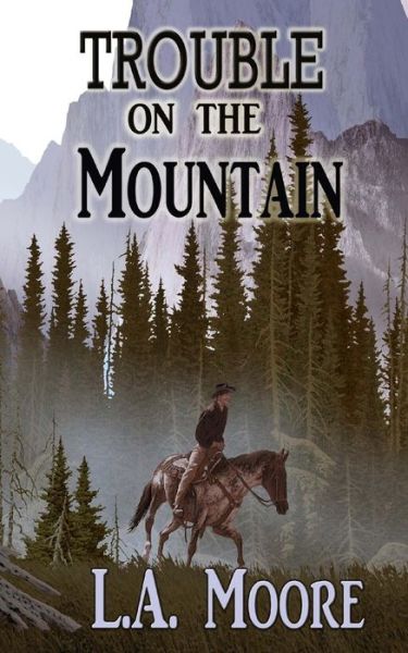 Cover for L a Moore · Trouble on the Mountain (Paperback Book) (2017)