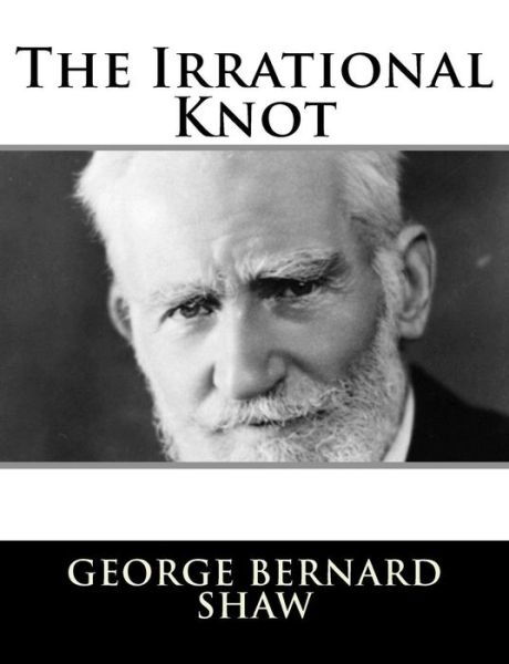 Cover for George Bernard Shaw · The Irrational Knot (Paperback Bog) (2017)