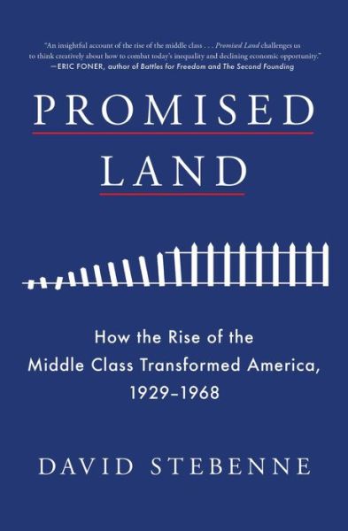 Cover for David Stebenne · Promised Land: How the Rise of the Middle Class Transformed America, 1929-1968 (Paperback Book) (2021)