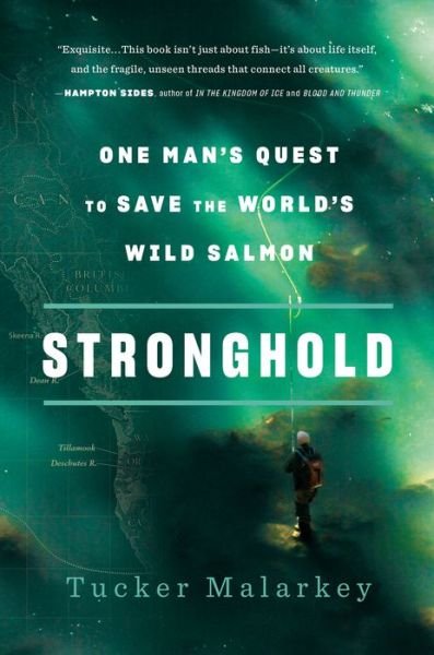 Cover for Tucker Malarkey · Stronghold: One Man's Quest to Save the World's Wild Salmon (Pocketbok) (2021)
