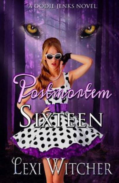 Cover for Lexi Witcher · Postmortem Sixteen (Paperback Bog) (2018)