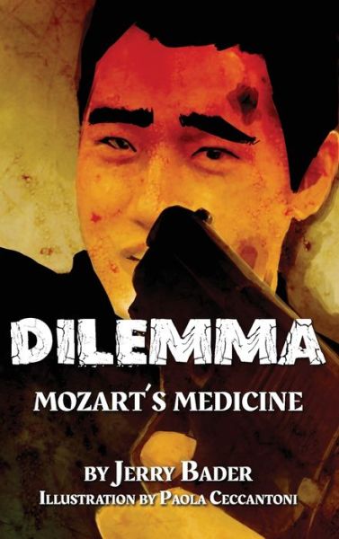 Cover for Jerry Bader · Dilemma: Mozart's Medicine (Hardcover Book) (2020)