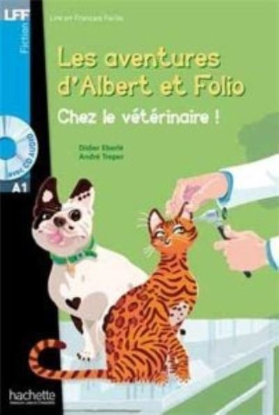 Didier Eberle · Les aventures d'Albert et Folio: Chez le veterinaire - Livre + MP3 CD-audio (Book) (2013)