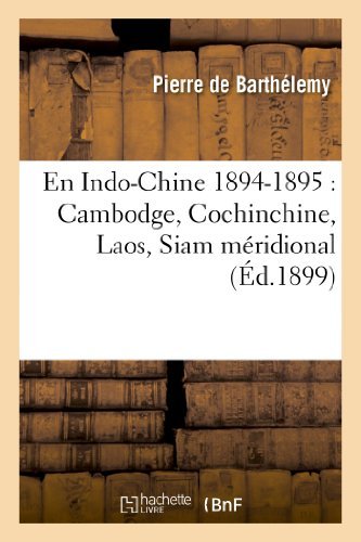 Cover for De Barthelemy-p · En Indo-chine 1894-1895: Cambodge, Cochinchine, Laos, Siam Meridional (Taschenbuch) [French edition] (2013)