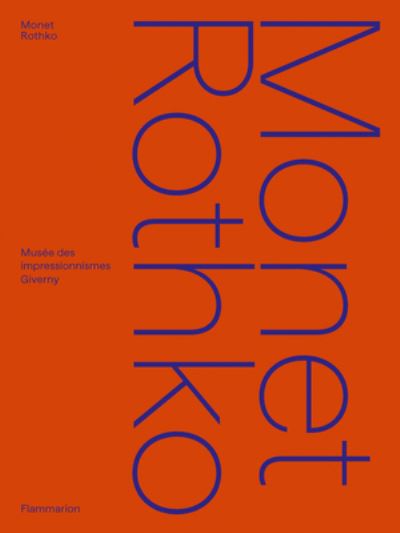 Cyrille Sciama · Monet / Rothko (Hardcover Book) (2023)