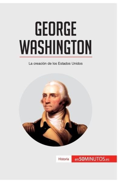 Cover for 50minutos · George Washington (Paperback Book) (2016)