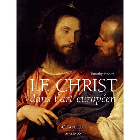 Christ Dans L'art Europeen - Collective - Books - Citadelles & Mazenod - 9782850882715 - 2008