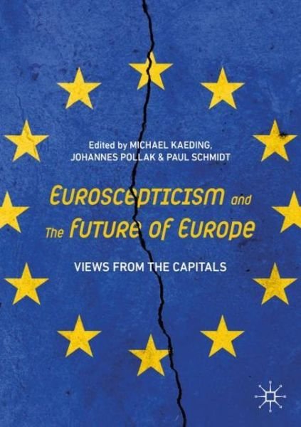Michael Kaeding · Euroscepticism and the Future of Europe: Views from the Capitals (Paperback Book) [1st ed. 2021 edition] (2020)