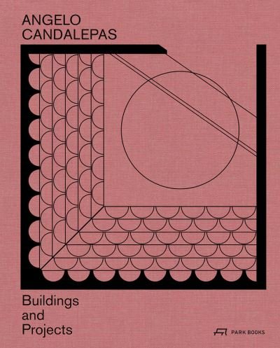 Cover for Angelo Candalepas · Angelo Candalepas: Buildings and Projects (Hardcover bog) (2021)